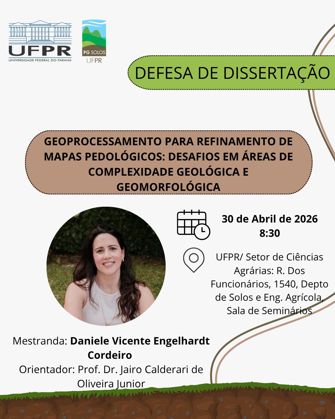 Convite: defesa de mestrado (Mestranda: Daniele Vicente Engelhardt Cordeiro ) 🗓️ 30/04/2026 ⏰ 08:30 📍UFPR/ Setor de Ciências Agrárias: R. Dos Funcionários, 1540, Depto de Solos e Eng. Agrícola, Sala de Seminários